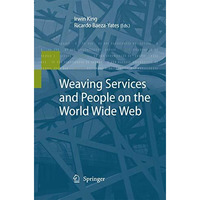 Weaving Services and People on the World Wide Web [Paperback]