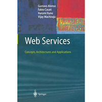 Web Services: Concepts, Architectures and Applications [Hardcover]