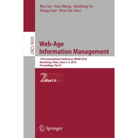 Web-Age Information Management: 17th International Conference, WAIM 2016, Nancha [Paperback]