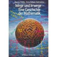 Wege und Irrwege  Eine Geschichte der Mathematik [Paperback]