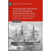 Westernization Movement and Early Thought of Modernization in China: Pragmatism  [Paperback]