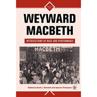 Weyward Macbeth: Intersections of Race and Performance [Paperback]