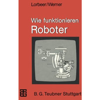 Wie funktionieren Roboter [Paperback]