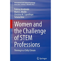 Women and the Challenge of STEM Professions: Thriving in a Chilly Climate [Hardcover]