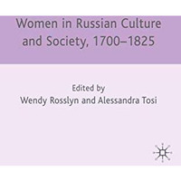 Women in Russian Culture and Society, 1700-1825 [Hardcover]