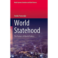 World Statehood: The Future of World Politics [Hardcover]