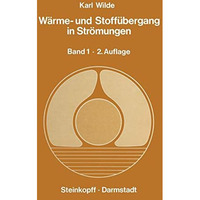 W?rme- und Stoff?bergang in Str?mungen: Ein Grundkurs f?r Studierende und Ingeni [Paperback]