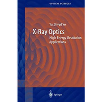 X-Ray Optics: High-Energy-Resolution Applications [Hardcover]