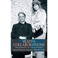 Yeats's Collaborations: Yeats Annual No. 15: A Special Number [Hardcover]