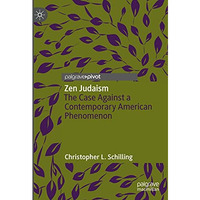 Zen Judaism: The Case Against a Contemporary American Phenomenon [Hardcover]