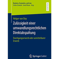 Zul?ssigkeit einer umwandlungsrechtlichen Direktabspaltung: Durchgangserwerb ode [Paperback]