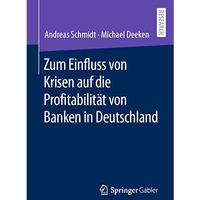 Zum Einfluss von Krisen auf die Profitabilit?t von Banken in Deutschland [Paperback]