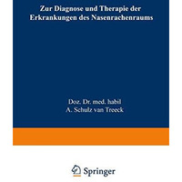 Zur Diagnose und Therapie der Erkrankungen des Nasenrachenraums: Das endoskopisc [Paperback]