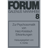 Zur Psychosomatik von Herz-Kreislauf-Erkrankungen [Paperback]