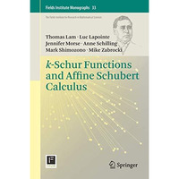 k-Schur Functions and Affine Schubert Calculus [Hardcover]