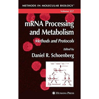 mRNA Processing and Metabolism: Methods and Protocols [Paperback]