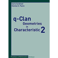 q-Clan Geometries in Characteristic 2 [Paperback]