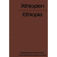 ?thiopien  Ethiopia: Eine geographisch-medizinische Landeskunde / A Geomedical  [Paperback]