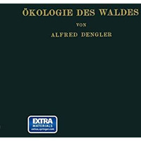 ?kologie des Waldes: Mit Besonderer Ber?cksichtigung des Deutschen Wirtschaftswa [Paperback]