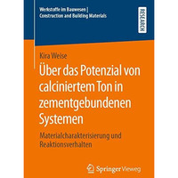 ?ber das Potenzial von calciniertem Ton in zementgebundenen Systemen: Materialch [Paperback]