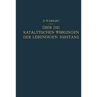 ?ber die Katalytischen Wirkungen der Lebendigen Substanz: Arbeiten aus dem Kaise [Paperback]