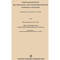 ?ber die Wechselwirkung zwischen Holzschutzbehandlung und Verleimung [Paperback]