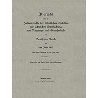 ?bersicht ?ber die Jahresberichte der ?ffentlichen Anstalten zur technischen Unt [Paperback]