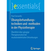 ?bungsbehandlungstechniken und -methoden in der Physiotherapie: ?berblick ?ber g [Paperback]