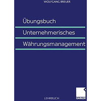 ?bungsbuch Unternehmerisches W?hrungsmanagement [Paperback]