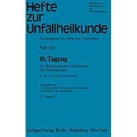 10. Tagung der ?sterreichischen Gesellschaft f?r Unfallchirurgie: 11. und 12. Ok [Paperback]