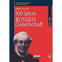 100 Jahre Bunsen-Gesellschaft 1894  1994 [Paperback]