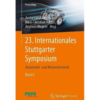 23. Internationales Stuttgarter Symposium: Automobil- und Motorentechnik [Paperback]