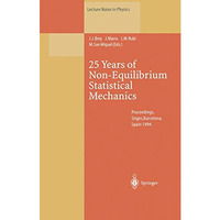 25 Years of Non-Equilibrium Statistical Mechanics: Proceedings of the XIII Sitge [Paperback]