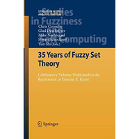 35 Years of Fuzzy Set Theory: Celebratory Volume Dedicated to the Retirement of  [Paperback]