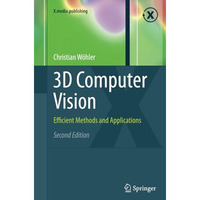 3D Computer Vision: Efficient Methods and Applications [Paperback]