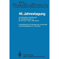 46. Jahrestagung der Deutschen Gesellschaft f?r Unfallheilkunde e.V.: 28. Novemb [Paperback]