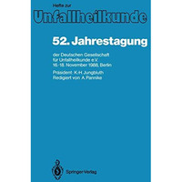 52. Jahrestagung der Deutschen Gesellschaft f?r Unfallheilkunde e.V.: 16.18. No [Paperback]