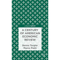 A Century of American Economic Review: Insights on Critical Factors in Journal P [Hardcover]