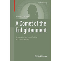 A Comet of the Enlightenment: Anders Johan Lexell's Life and Discoveries [Hardcover]