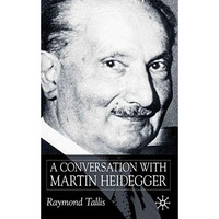 A Conversation with Martin Heidegger [Hardcover]