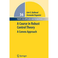 A Course in Robust Control Theory: A Convex Approach [Paperback]