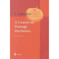 A Course on Damage Mechanics [Paperback]