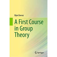 A First Course in Group Theory [Hardcover]