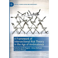 A Framework of Intersectional Risk Theory in the Age of Ambivalence [Hardcover]