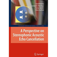 A Perspective on Stereophonic Acoustic Echo Cancellation [Hardcover]