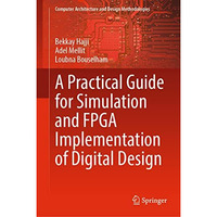 A Practical Guide for Simulation and FPGA Implementation of Digital Design [Hardcover]