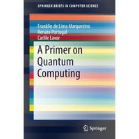 A Primer on Quantum Computing [Paperback]