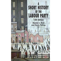 A Short History of the Labour Party [Hardcover]