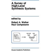 A Survey of High-Level Synthesis Systems [Paperback]