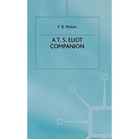 A T.S.Eliot Companion: Life and Works [Hardcover]